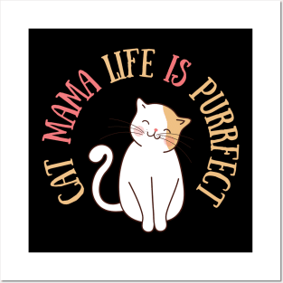 Cat mama love | Cat mama life is purrfect | Cat lover mama quote | Cute kitty cat Posters and Art